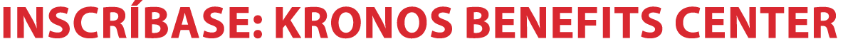 inscríbase: Kronos Benefits Center