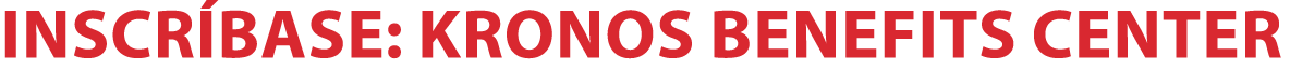 inscríbase: Kronos Benefits Center